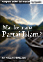 Sampul e-book "Mau ke mana Partai Islam?"